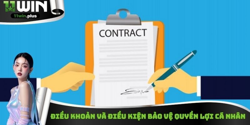 Điều khoản và điều kiện bảo vệ quyền lợi cá nhân