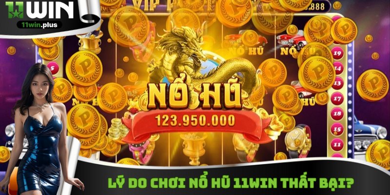 Nguyên nhân đặt cược nổ hũ không thắng cuộc?