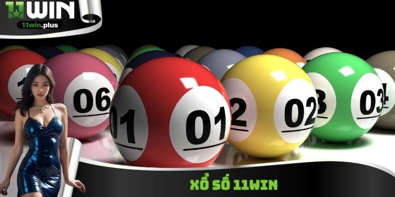 Xổ Số 11WIN - Hình Thức Hấp Dẫn Với Tỷ Lệ Thưởng Cao 2025
